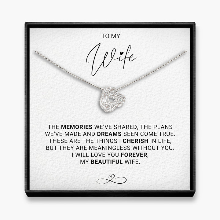 Memories Shared - Wife  Infinity Knot Necklace